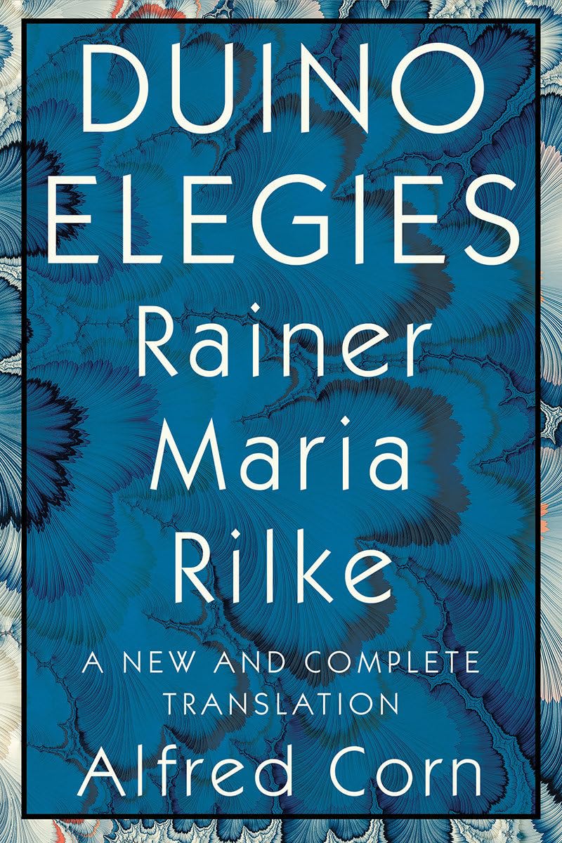 Duino Elegies: A New and Complete Translation