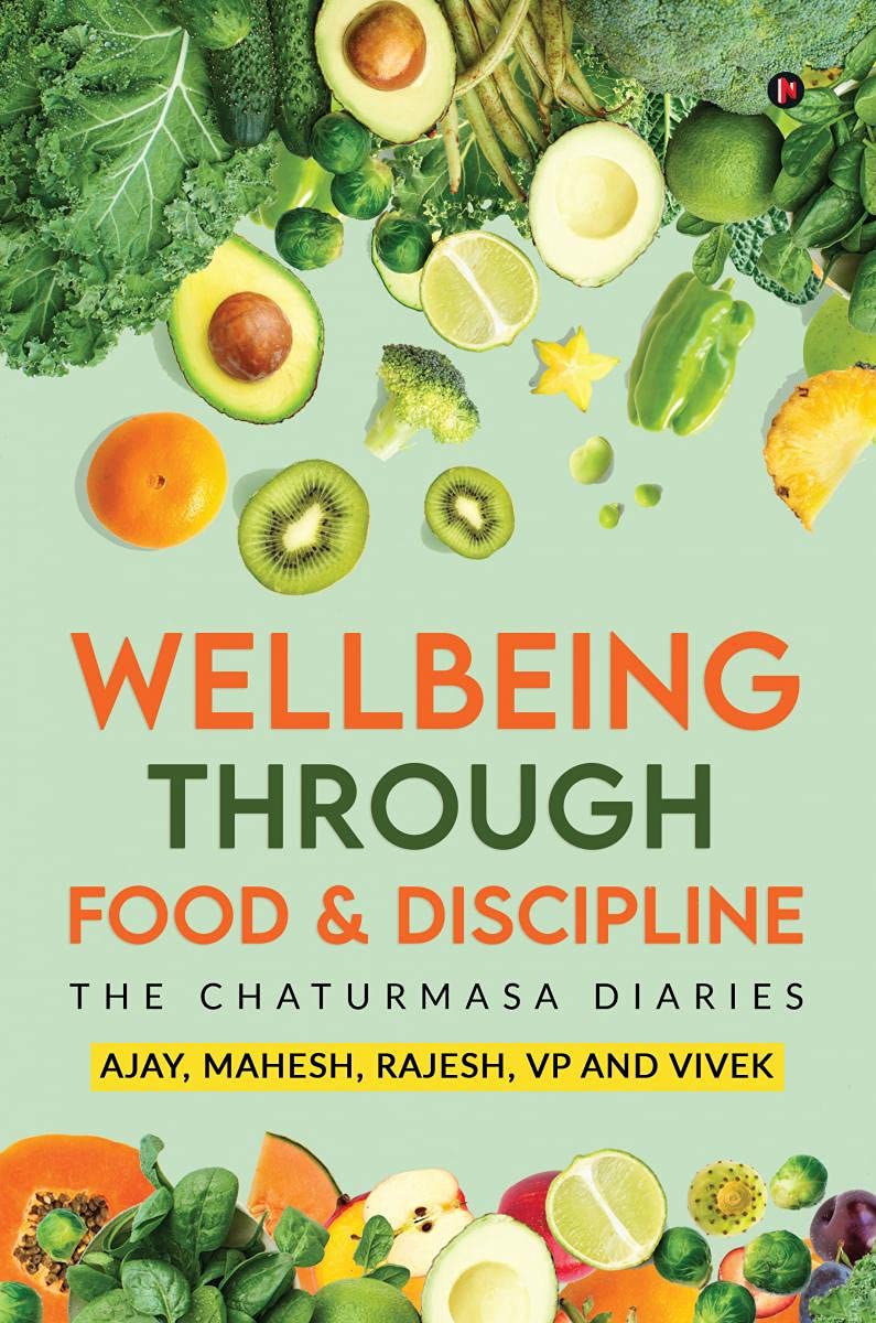 Wellbeing Through Food & Discipline: The Chaturmasa Diaries