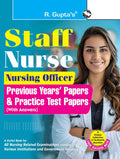 Staff Nurse/Nursing Officer: Previous Years Papers and Practice Test Papers (With Answers)