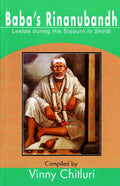 Babas Rinanubandh: Leelas during His Sojourn in Shirdi