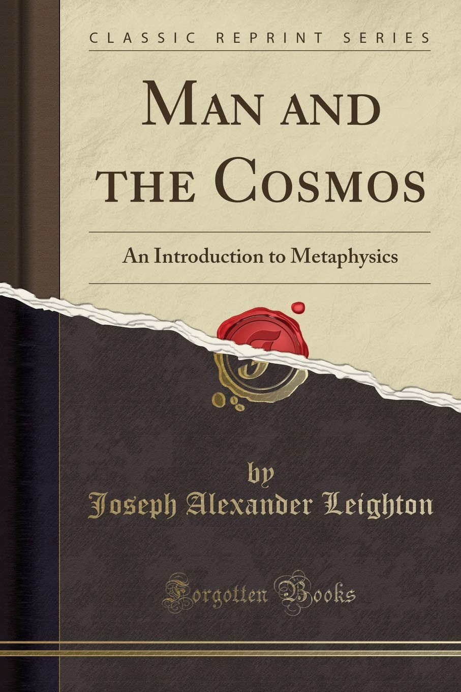 Man and the Cosmos: An Introduction to Metaphysics (Classic Reprint)