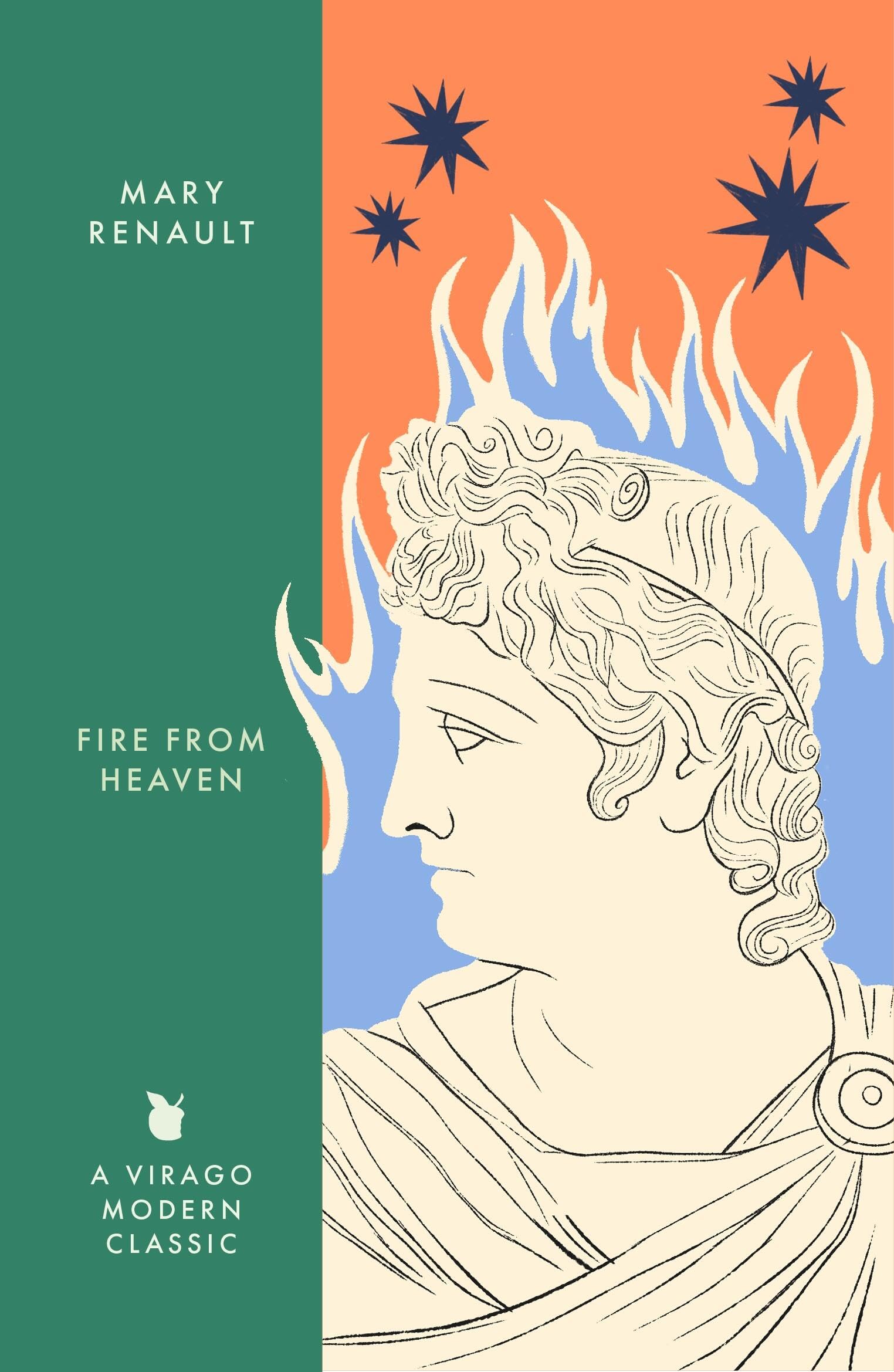 Fire from Heaven: A Novel of Alexander the Great: A Virago Modern Classic