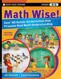 Math Wise! Over 100 HandsOn Activities that Promote Real Math Understanding, Grades K8