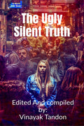 The Ugly Silent Truth