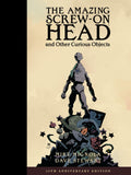 The Amazing ScrewOn Head and Other Curious Objects (Anniversary Edition)