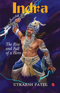 INDRA: The Rise and Fall of a Hero