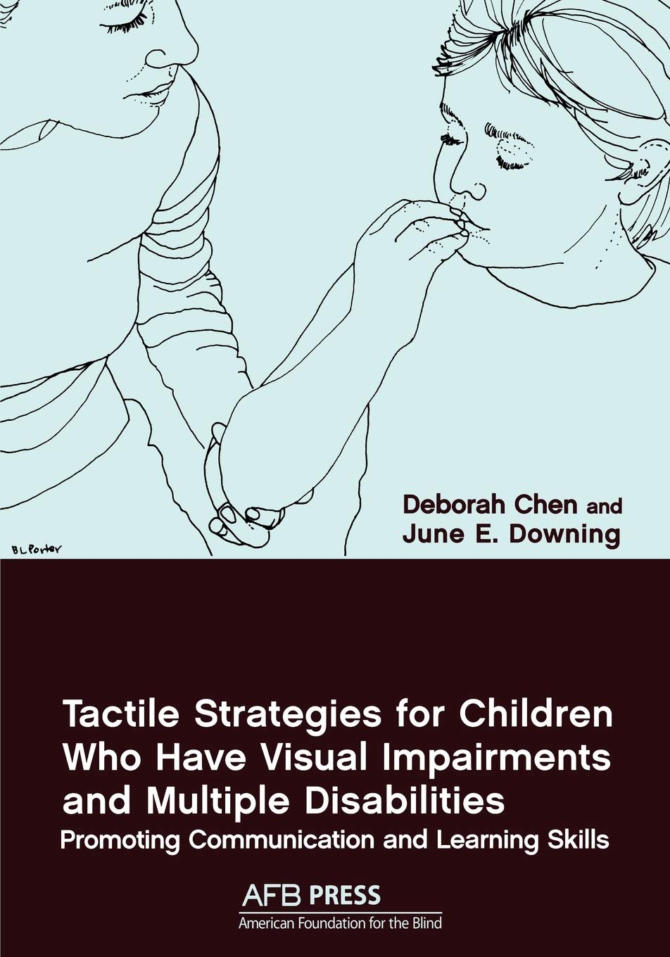 Tactile Strategies for Children Who Have Visual Impairments and Multiple Disabilities: Promoting Communication and Learning Skil