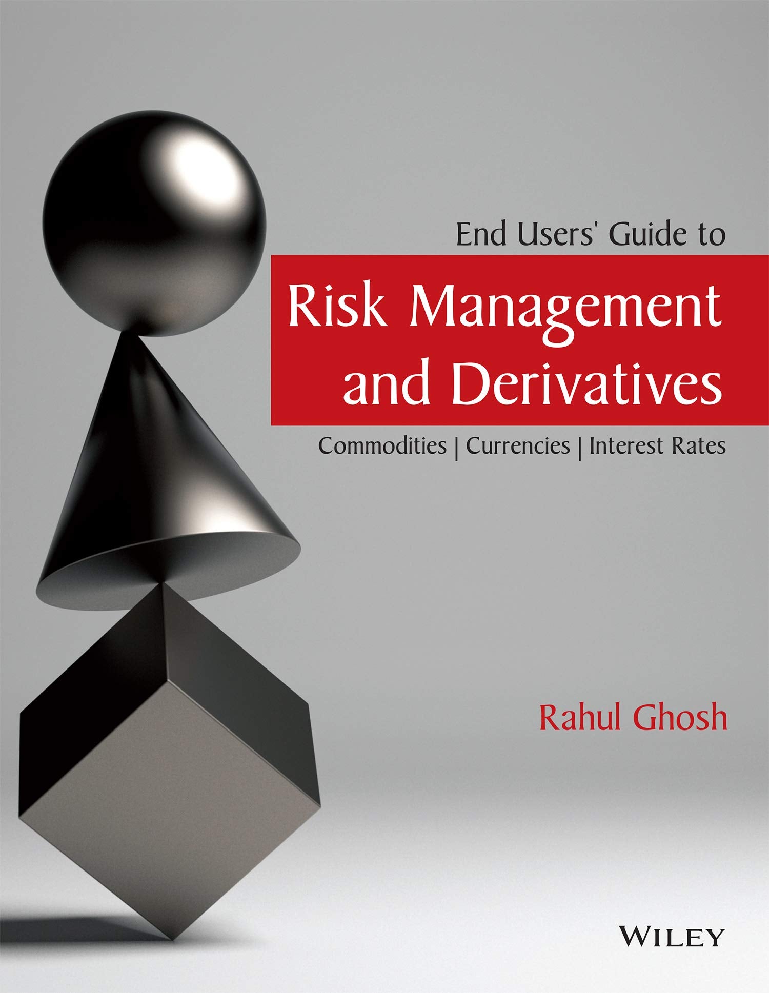 End Users Guide to Risk Management and Derivatives