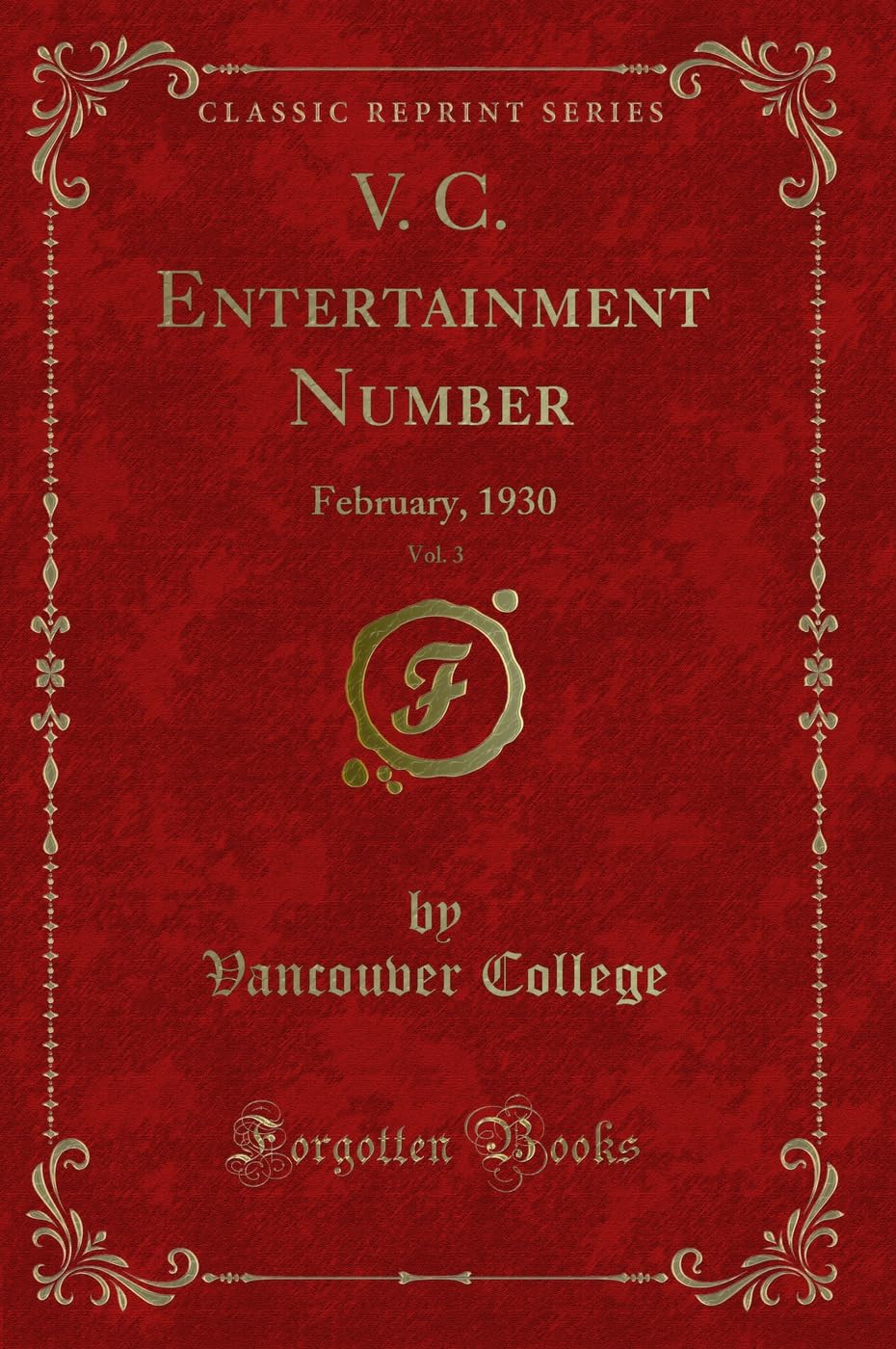 V. C. Entertainment Number, Vol. 3: February, 1930 (Classic Reprint)