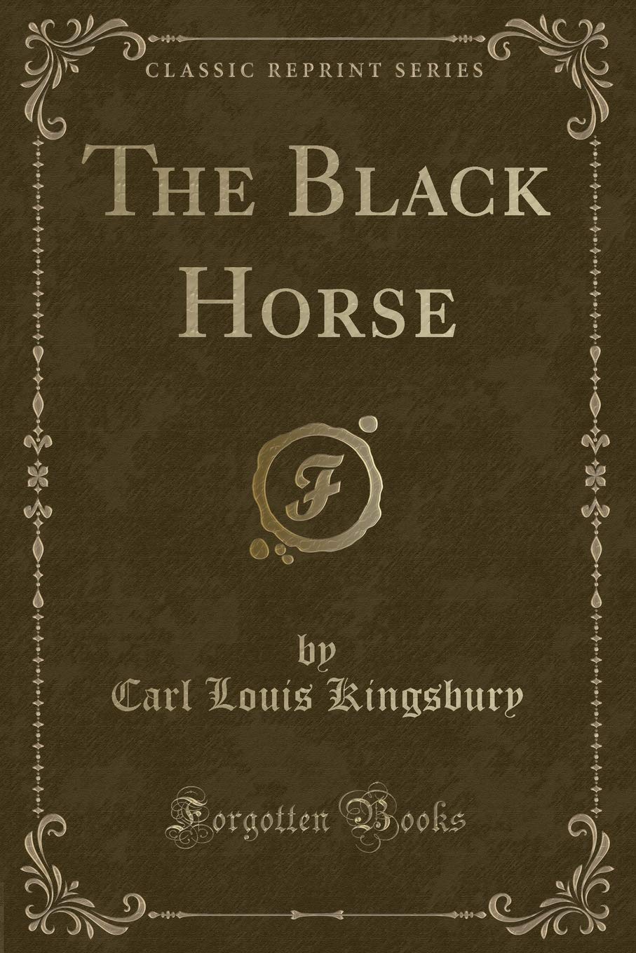 The Black Horse (Classic Reprint)
