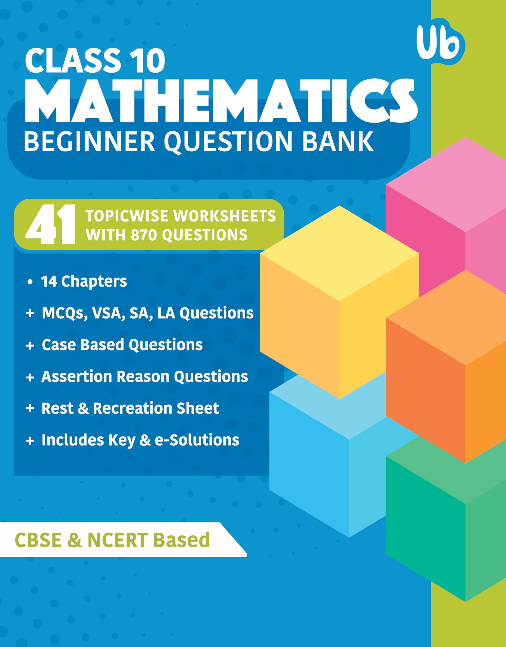 Universal Book Class 10 Mathematics Beginner Question Bank | Chapterwise and Topicwise Past Year Questions with Solved Papers|