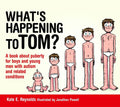 Whats Happening to Tom?: A book about puberty for boys and young men with autism and related conditions (Sexuality and Safety w