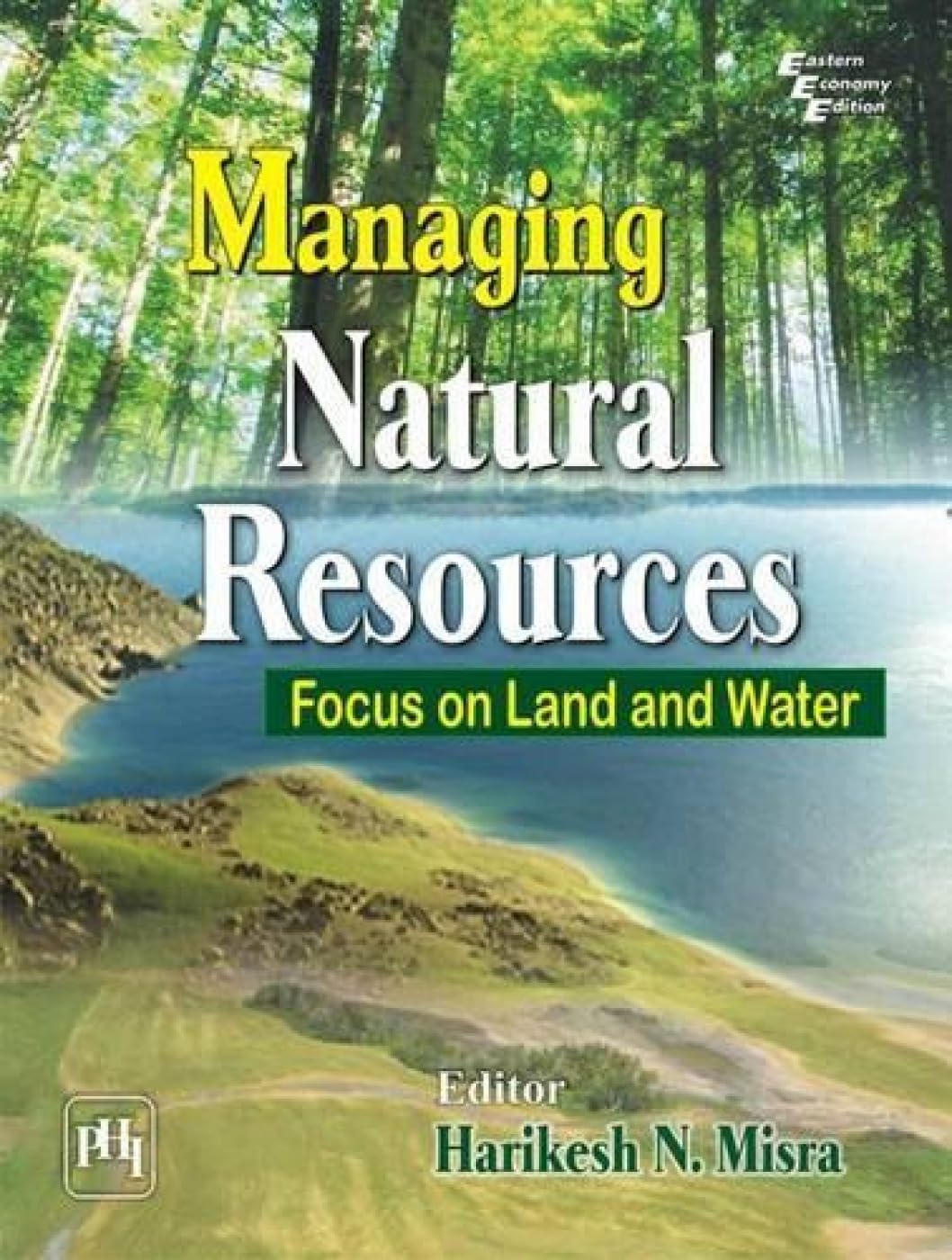 Managing Natural Resources: Focus on Land and Water