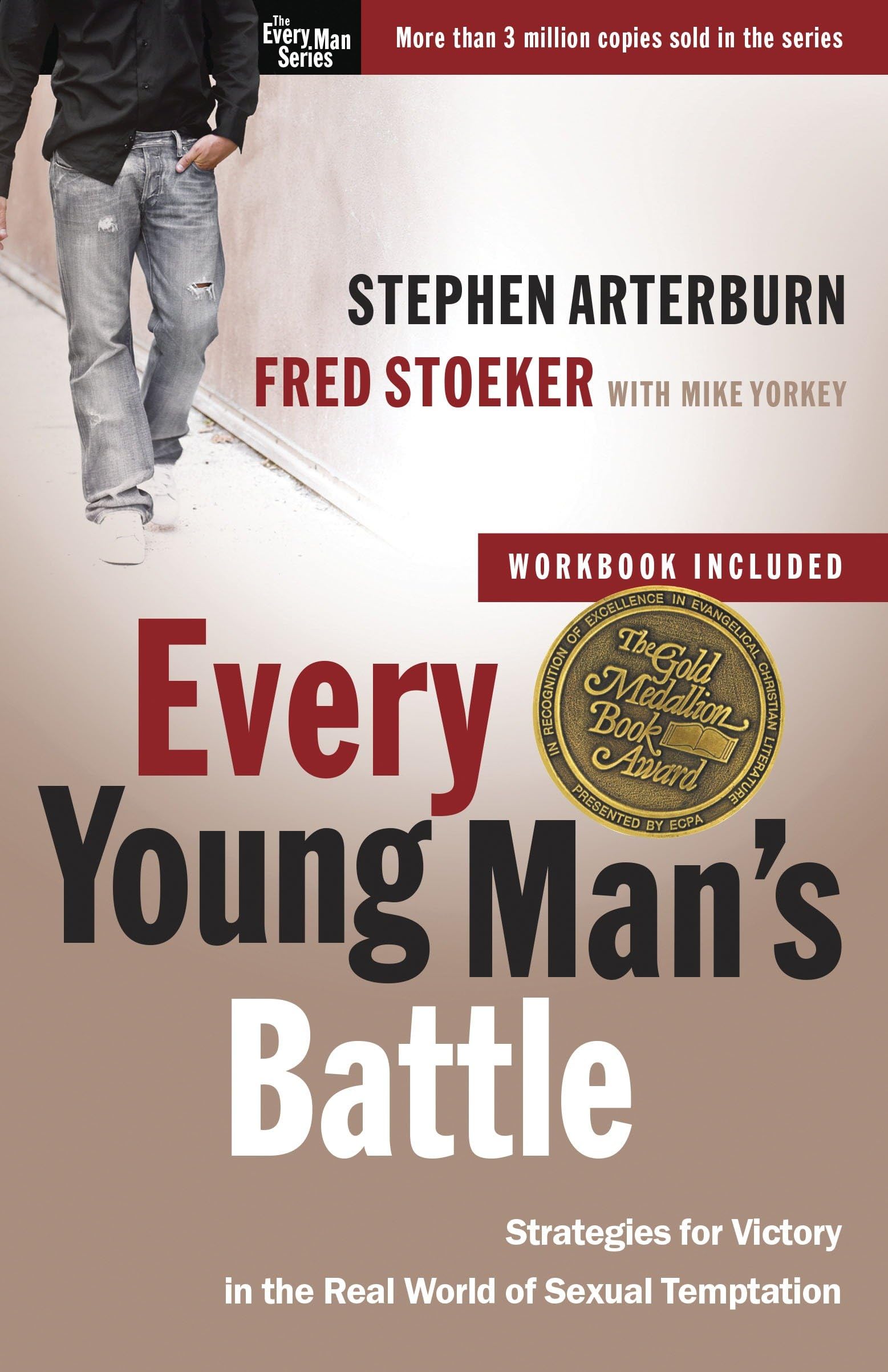 Every Young Mans Battle: Strategies for Victory in the Real World of Sexual Temptation (The Every Man Series)