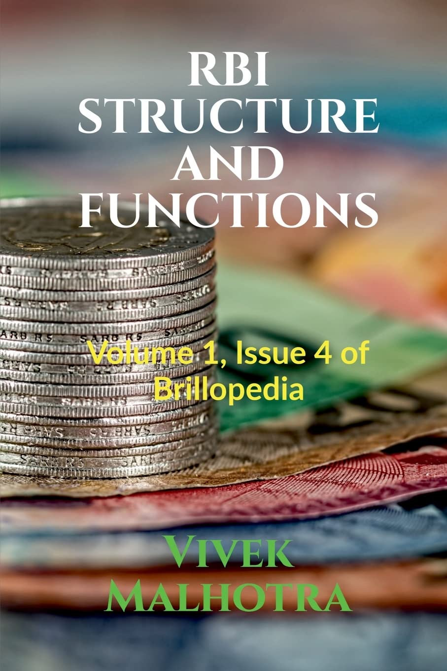 Rbi Structure And Functions : Volume 1, Issue 4 Of Brillopedia