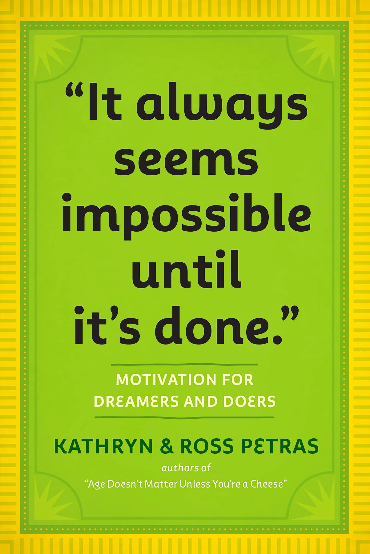 It Always Seems Impossible Until Its Done.: Motivation for Dreamers & Doers