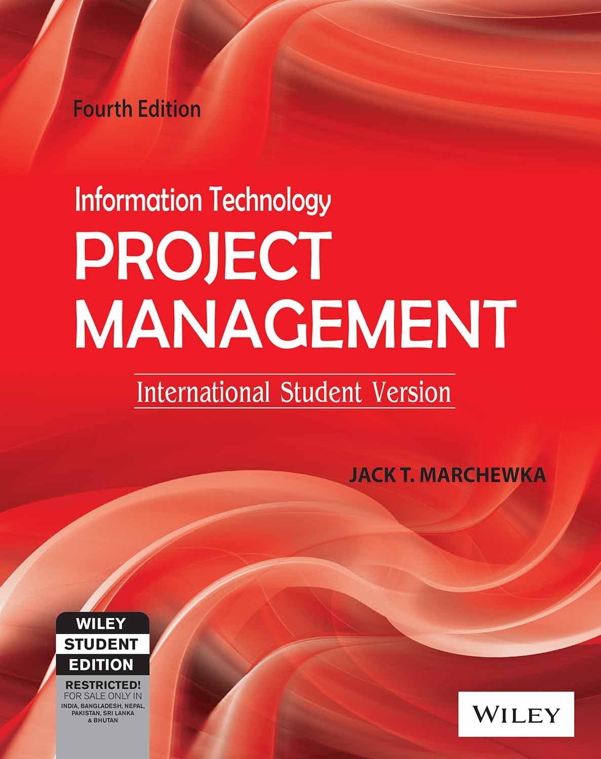 INFORMATION TECHNOLOGY PROJECT MANAGEMENT 4ED (ISV) (PB 2013)