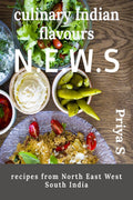 Culinary Indian Flavours N.E.W.S : Recipes From North East West South India