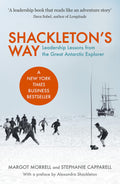 Shackletons Way: Leadership Lessons from the Great Antarctic Explorer