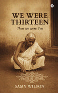 We Were Thirteen: Then We Were Ten