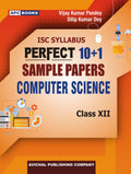 Isc Perfect 10+1 Sample Papers Computer Science ClassXii