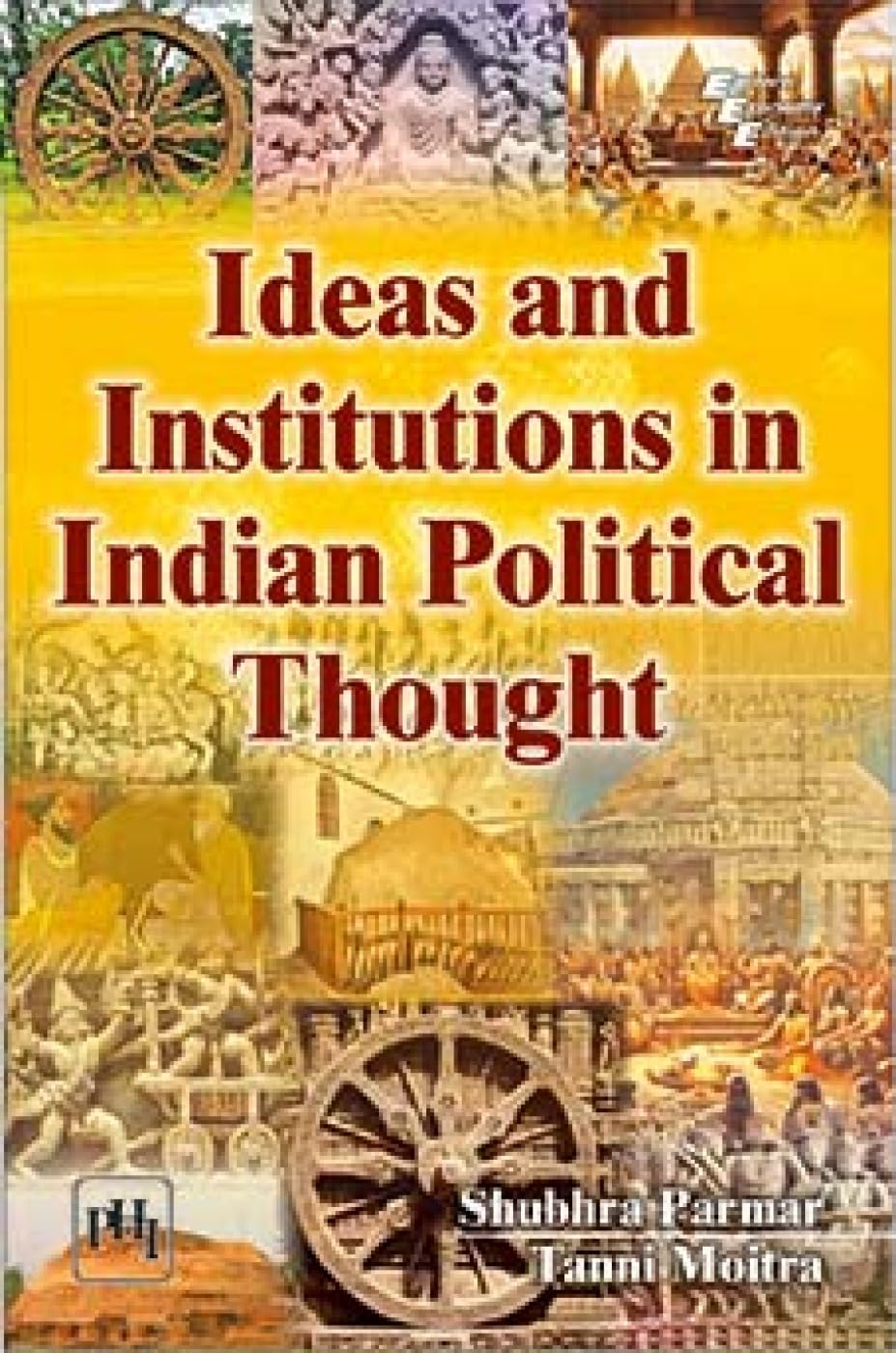 IDEAS AND INSTITUTIONS IN INDIAN POLITICAL THOUGHT (Textbook)