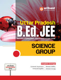 Arihant Uttar Pradesh B.Ed Guide for Exam 2026 | Science Group | Bachelor of Education Joint Entrance Exam | 15 Practice Sets wi