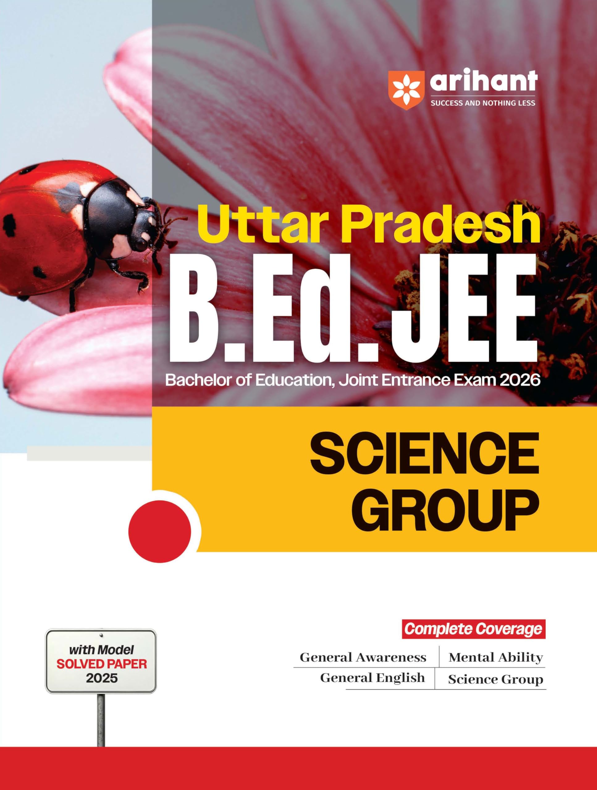 Arihant Uttar Pradesh B.Ed Guide for Exam 2026 | Science Group | Bachelor of Education Joint Entrance Exam | 15 Practice Sets wi