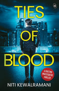 TIES OF BLOOD: A RIVETING INVESTIGATIVE THRILLER  A GRIPPING CRIME THRILLER