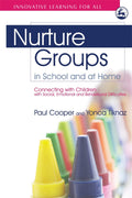 Nurture Groups in School and at Home: Connecting with Children with Social, Emotional and Behavioural Difficulties (Innovative L