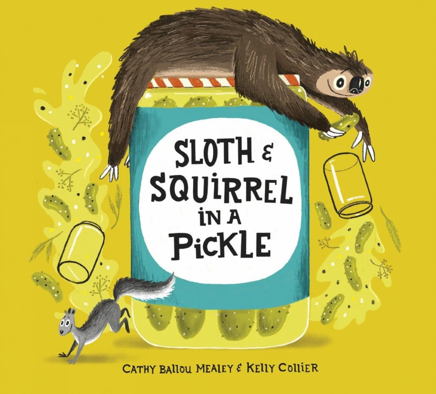 Sloth and Squirrel in a Pickle (Sloth and Squirrel, 1)