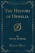 The History of Ophelia, Vol. 2 (Classic Reprint)