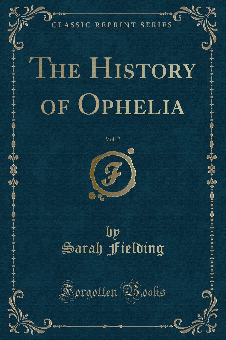 The History of Ophelia, Vol. 2 (Classic Reprint)