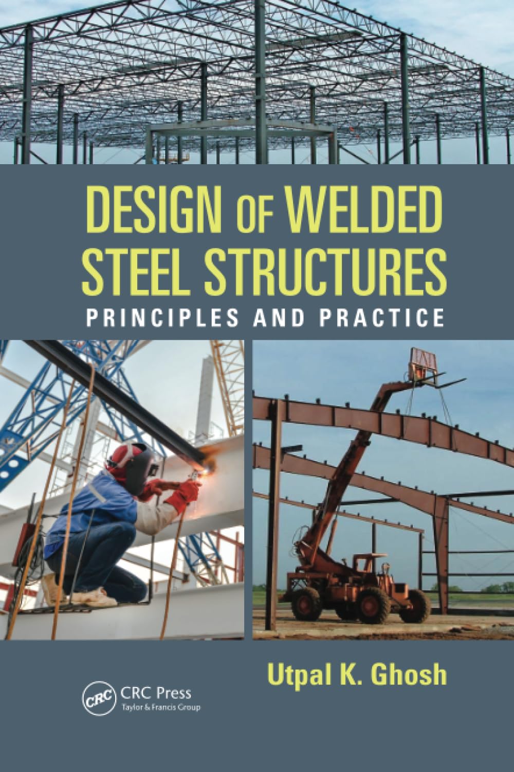 Design Of Welded Steel Structures Principles And Practice (Pb 2016)