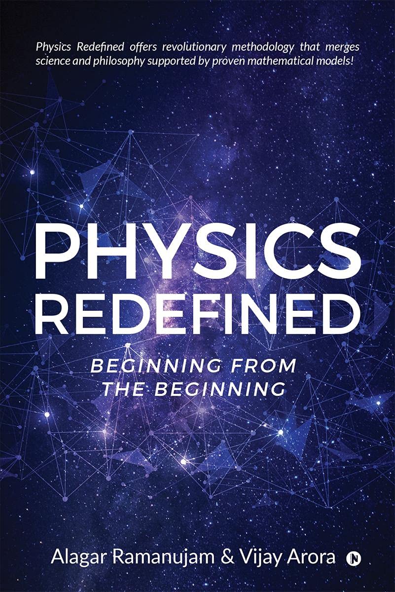 Physics Redefined : Beginning From The Beginning