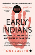 Early Indians: The Story of Our Ancestors and Where We Came From (Updated Edition)