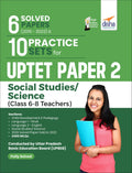 6 Solved Papers (2015  2022) & 10 Practice Sets For Uptet Paper 2 Social Studies/Science (Class 6  8 Teachers) 2Nd Edition