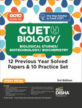 Go To Guide For Cuet (Ug) Biology/ Biological Studies/ Biotechnology/ Biochemistry With 12 Previous Year Solved Papers & 10 Prac