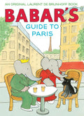 Babars Guide to Paris: A Picture Book