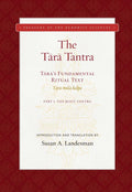 The Tara Tantra: Taras Fundamental Ritual Text (Taramulakalpa) (Treasury of the Buddhist Sciences)