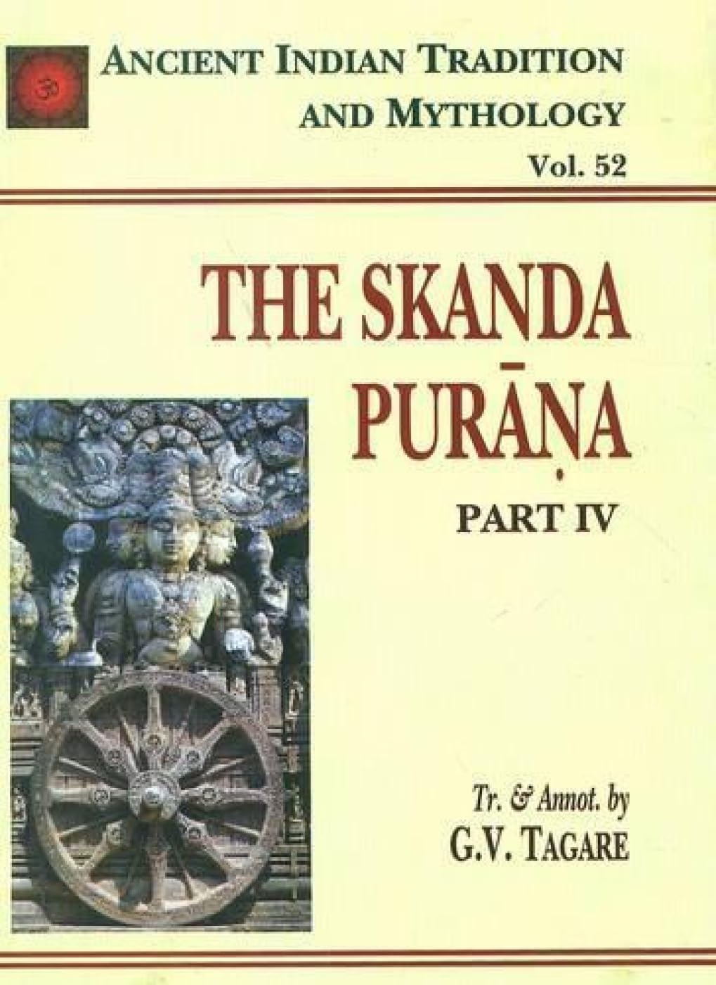 Skanda Purana Pt. 4 (AITM)  Vol. 52: Ancient Indian Tradition and Mythology  Vol. 52