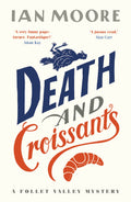 Death and Croissants: The most hilarious murder mystery since Richard Osmans The Thursday Murder Club (A Follet Valley Mystery)