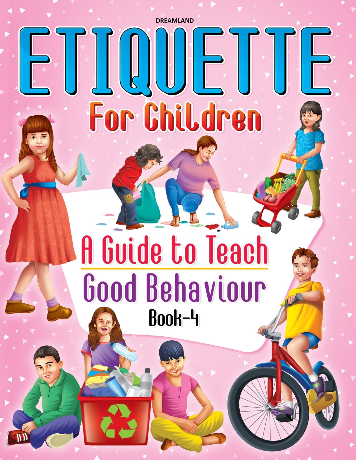 Etiquette For Children Book 4  Fun Guide To Good Manners, Polite Behavior, Social Skills, Magic Words, Compliments, And Everyda