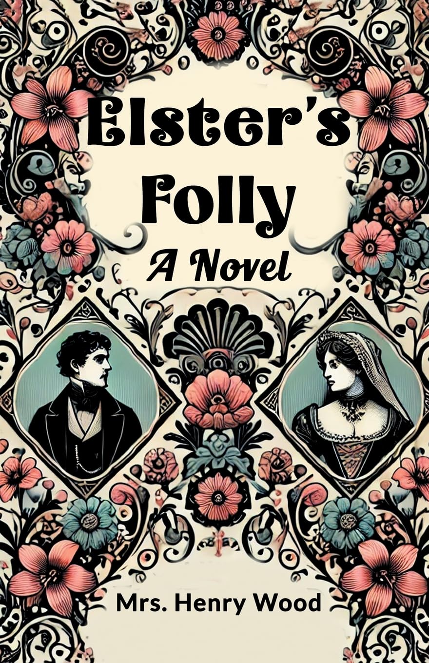 Elsters Folly A Novel