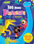 Flip, Flap And Find: Too Many Dinosaurs, Pirates & Monsters