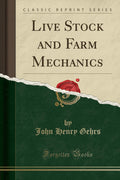 Live Stock and Farm Mechanics (Classic Reprint)