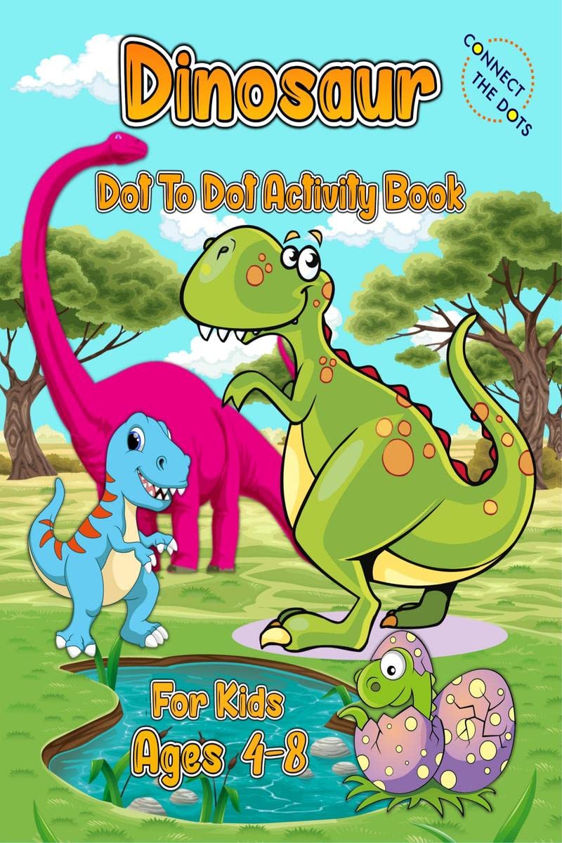 Dinosaur Dot To Dot Activity Book For Kids Ages 48 : Super Cute Dinosaur Activity Book For Kids | DottoDot And Coloring Dinos