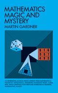 Mathematics, Magic and Mystery (Dover Math Games & Puzzles)
