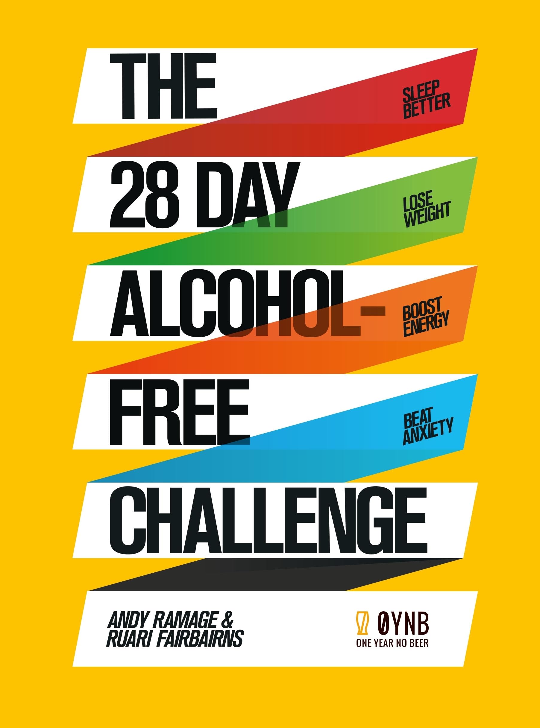 The 28 Day AlcoholFree Challenge: Sleep Better, Lose Weight, Boost Energy, Beat Anxiety