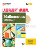 Arihant Laboratory Manual Mathematics for CBSE Class X (10th) | Complete Practical Book with Experiments, Viva Voce Questions & 